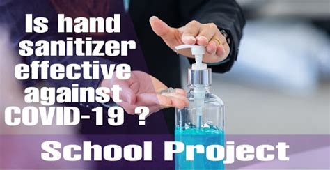 School project for class 10 on Is hand sanitizer effective against ...