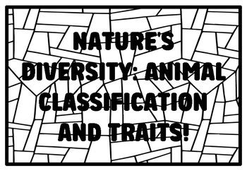 NATURE'S DIVERSITY: ANIMAL CLASSIFICATION AND TRAITS! High School ...