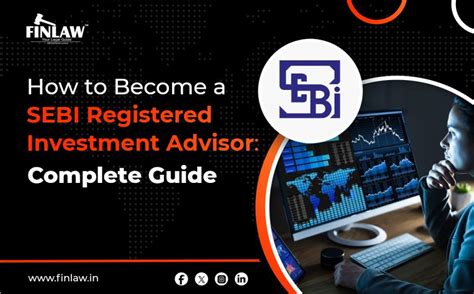 How to Become a SEBI Registered Investment Advisor: Complete Guide - Blog