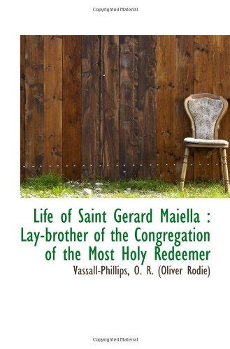 Life of Saint Gerard Maiella : Lay-brother of the Congregation of the ...