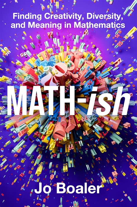 Math-ish: A Groundbreaking Guide to Finding Joy and Understanding in ...