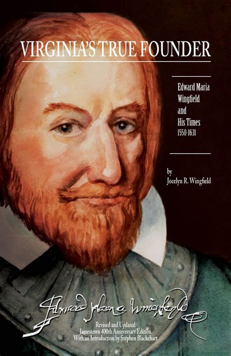 Virginia's True Founder: Edward Maria Wingfield And His Times ...