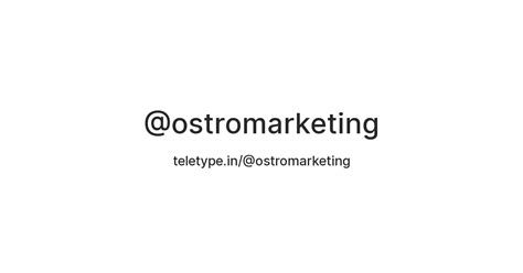 @ostromarketing — Teletype