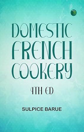 Buy Domestic French Cookery 4th ed Book Online at Low Prices in India ...