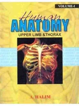 Buy Human Anatomy: Upper Limb and Thorax, Vol.1: Human Anatomy, Volume ...