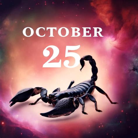 October 25 Birthday Personality - Scorpio Season