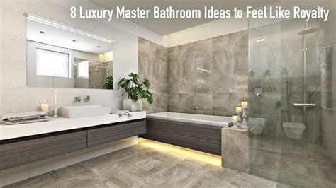 8 Luxury Master Bathroom Ideas to Feel Like Royalty – The Pinnacle List