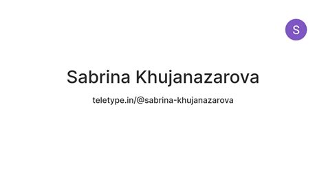 Sabrina Khujanazarova — Teletype