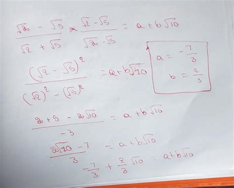 Find a and b if √2− √5/ √2+ √5 = a + b√10 . - Brainly.in