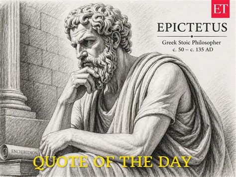 Quote of the Day by Epictetus: "He is a wise man who does not grieve ...