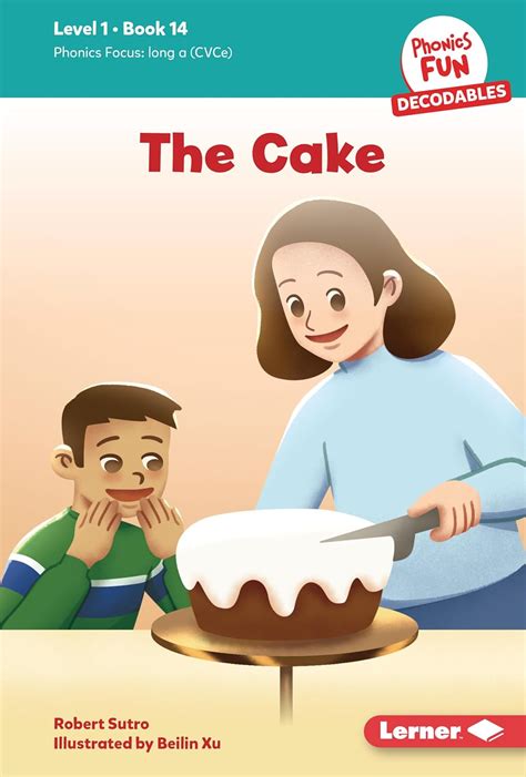 The Cake: Book 14 (Phonics Fun Decodables — Level 1) eBook : Sutro ...