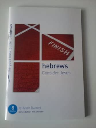 Buy Hebrews: Consider Jesus: Eight studies for individuals or groups ...