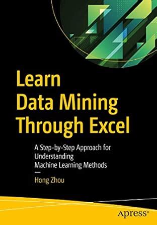 Learn Data Mining Through Excel: A Step-by-Step Approach for ...