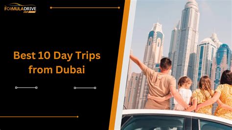 BEST 10 DAY TRIPS FROM DUBAI
