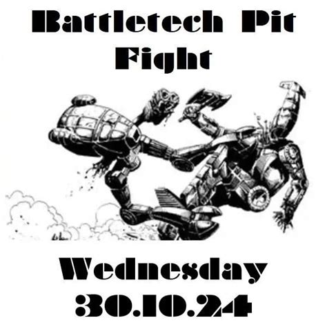 Battletech Pit Fight 30.10.24, Grim Dice Tabletop Gaming, Grimsby, 30 ...