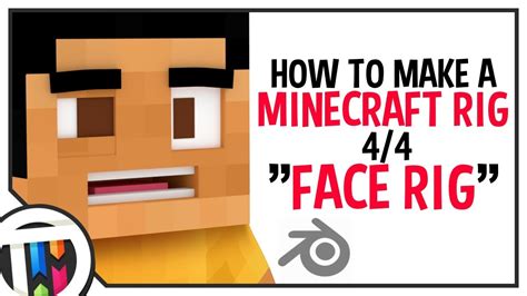Blender Tutorial - How to make a Minecraft Rig - Face Rig [4/4] - Learn 3D Now