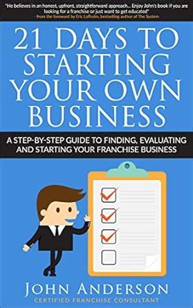 21 Days to Starting Your Own Business!: A step-by-step guide to finding ...