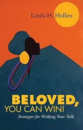 Buy Beloved, You Can Win!: Strategies for Walking Your Talk Book Online ...