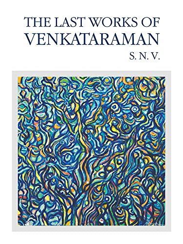 The Last Works of Venkataraman (S.N.V) eBook : Venkataraman, Ganesh ...