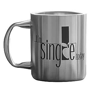 Buy Hot Muggs I'm Single Today Stainless Steel Double Walled Mug, 315ml ...