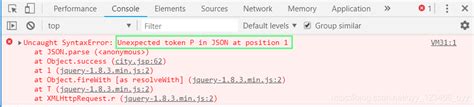 关于Uncaught SyntaxError: Unexpected token P in JSON at position 1的原因及解决 ...
