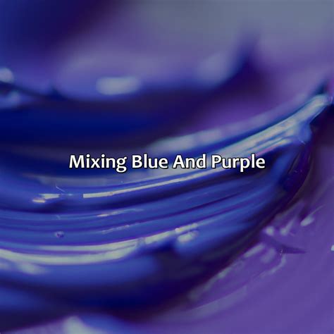 What Color Will Blue And Purple Make at Hunter Lilley blog
