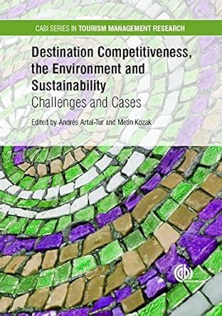 Destination Competitiveness, the Environment and Sustainability ...