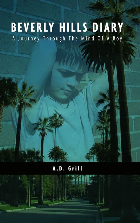 Beverly Hills Diary A Journey Through The Mind Of A Boy eBook : Grill ...
