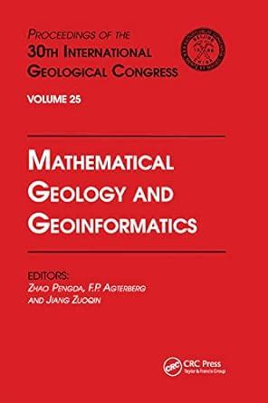 Mathematical Geology and Geoinformatics: Proceedings of the 30th ...