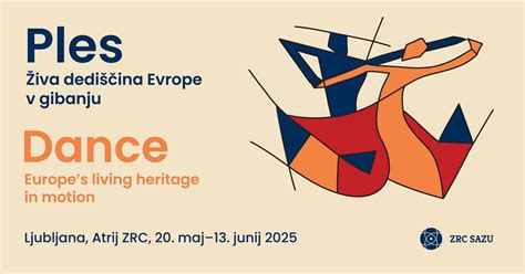 Razstava: Ples – Živa dediščina Evrope v gibanju / Dance – Europes ...