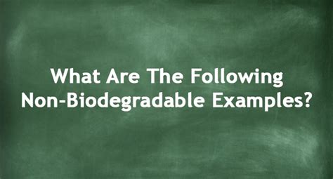 Image result for Non-Biodegradable Examples Pictures