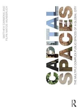 Capital Spaces: The Multiple Complex Public Spaces of a Global City ...