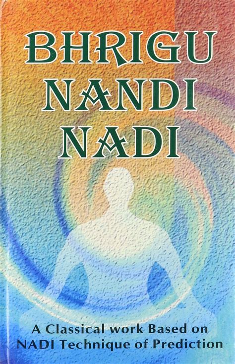 Bhrigu Nandi Nadi - A Classical Work Based On NADI Technique Of Predic ...