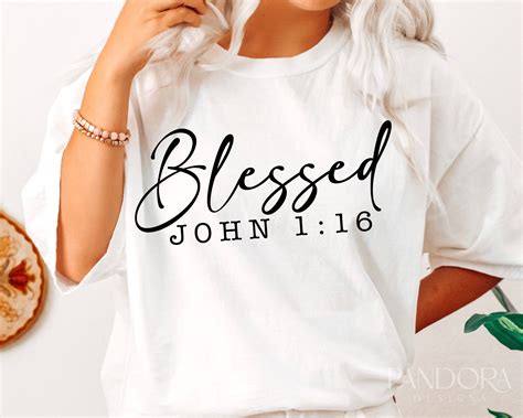 Blessed Svg Png, John 1:16 Svg, Bible Verse Svg Quotes, Faith Svg ...