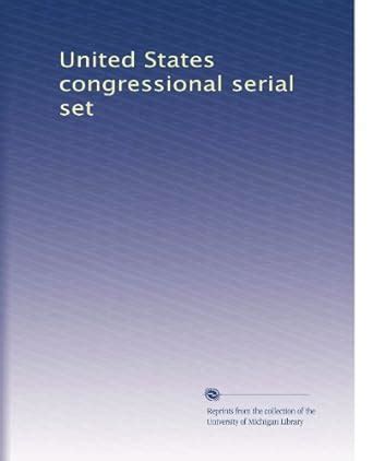 United States congressional serial set: Volume 681 : Amazon.in: Books