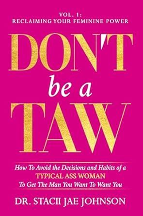Don't Be a TAW: How to Avoid the Decisions and Habits of a Typical Ass ...