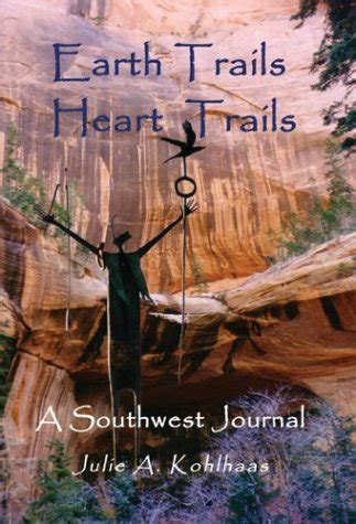 Buy Earth Trails, Heart Trails: A Southwest Journal Book Online at Low ...