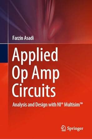 Applied Op Amp Circuits: Analysis and Design with NI® Multisim™ eBook ...