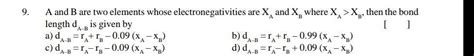 A & B are two elements whoseelectronegativities are x and xp where &XA² ...