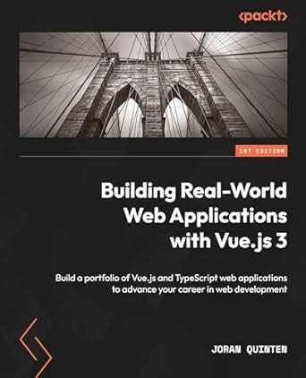 Building Real-World Web Applications with Vue.js 3: Build a portfolio ...