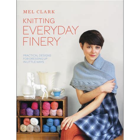 Buy Knitting Everyday Finery: Practical Designs for Dressing Up in ...