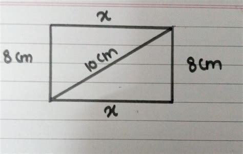 Length of rectangle = 8cm . Each diagonal measures 10cm . Find ...