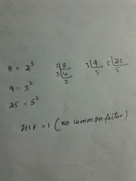 find the hcf of 8,9,25 - Brainly.in