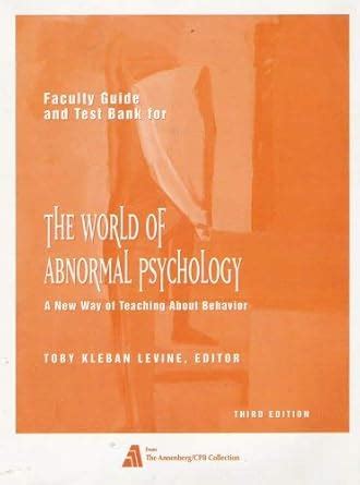Faculty Guide and Test Bank for The World of Abnormal Psychology : A ...