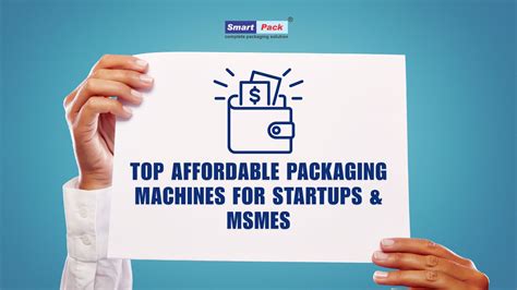 Top Affordable Packaging Machines for Startups & MSMEs – Smart Pack Shop