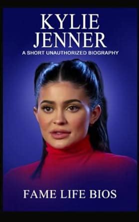 Buy Kylie Jenner: A Short Unauthorized Biography Book Online at Low ...