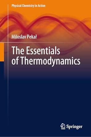 Buy The Essentials of Thermodynamics (Physical Chemistry in Action ...