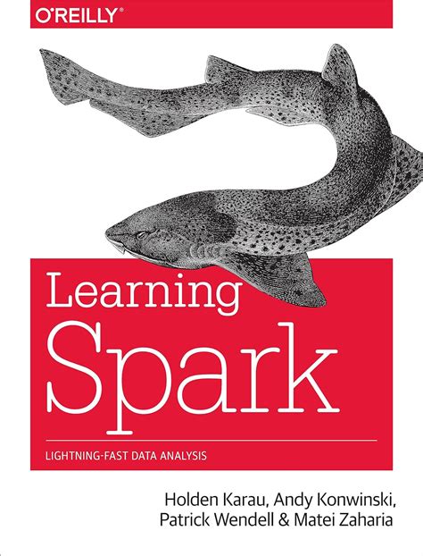 Learning Spark : Karau, Holden, Konwinski, Andy, Wendell, Patrick ...