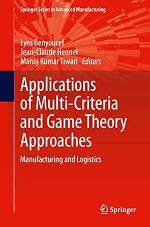 Buy Applications of Multi-Criteria and Game Theory Approaches ...