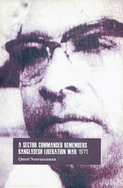 Buy A Sector Commander Remembers Bangladesh Liberation War, 1971 Book ...